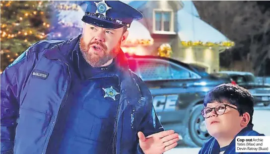  ?? ?? Cop outArchie Yates (Max) and Devin Ratray (Buzz)