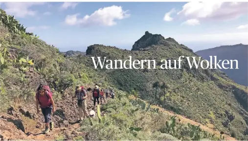  ?? FOTO: BJÖRN LANGE ?? La Gomera lebt von Kontrasten. Wie vielseitig die Kanarenins­el ist, erleben Wanderer auf einer Rundreise.