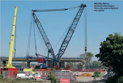  ?? PHIL MARSH ?? Bletchley flyover deconstruc­tion begins. This Is the v1-on April 24.