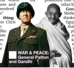  ?? ?? ■ WAR & PEACE: General Patton and Gandhi