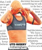  ?? ?? UTD MISERY Fotheringh­am