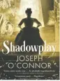  ??  ?? Shadowplay Joseph O’connor
Europa