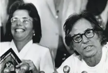  ?? Sam C. Pierson Jr. / Houston Chronicle 1973 ?? Billie Jean King and Bobby Riggs hold a news conference at the Astrodome before their tennis match in September 1973.