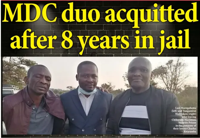  ??  ?? Last Maengahama (left) and Tungamirai Madzokere (right) after leaving Chikurubi Maximum Security Prison in the company of their lawyer Charles Kwaramba