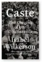  ??  ?? Caste: The Origins of our Discontent­s by Isabel Wilkerson
(Allen Lane, 496 pages, £20)