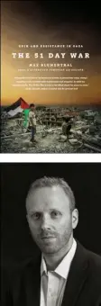  ??  ?? Max Blumenthal depicts an Israel that is unmitigati­ngly ugly and hateful.