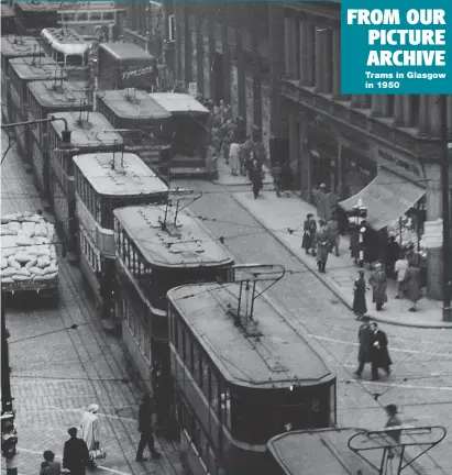  ??  ?? Trams in Glasgow in 1950