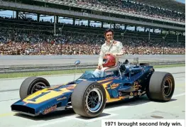  ?? ?? 1971 brought second Indy win.