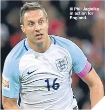  ??  ?? Phil Jagielka in action for England.
Phil Jagielka in action for England.