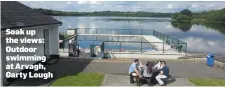  ??  ?? Soak up the views: Outdoor swimming at Arvagh, Garty Lough