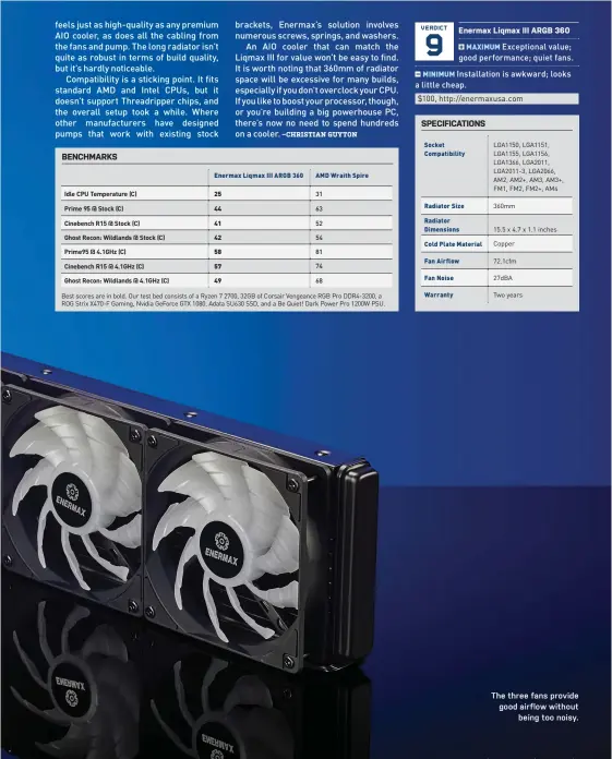  ??  ?? The three fans provide good airflow without
being too noisy.