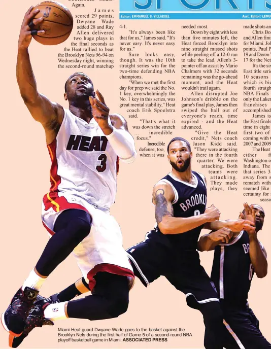  ??  ?? Miami Heat guard Dwyane Wade goes to the basket against the Brooklyn Nets during the first half of Game 5 of a second-round NBA playoff basketball game in Miami.