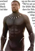  ??  ?? Chadwick Boseman stars in “Black Panther.”