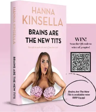  ?? ?? WIN! Scan the QR code to win 1 of 3 copies!
Brains Are The New Tits is available now (RRP £9.99)