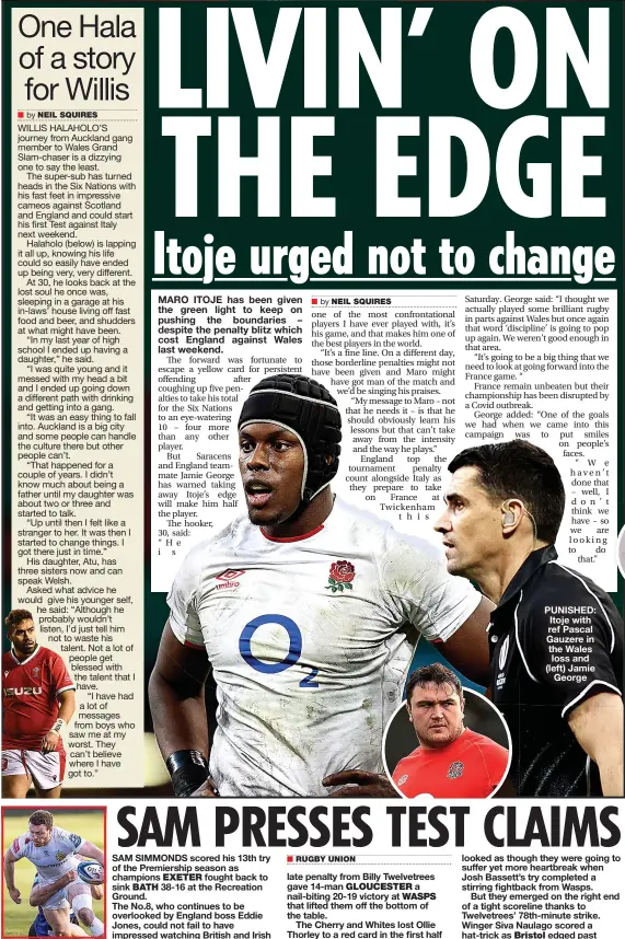  ?? NEIL SQUIRES NEIL SQUIRES ?? PUNISHED: Itoje with ref Pascal Gauzere in the Wales loss and (left) Jamie George