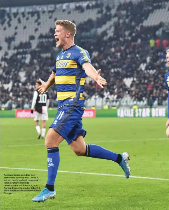  ??  ?? Andreas Cornelius jubler over saesonens syvende mål i Serie A, sat ind med manér på hovedstød foran Cristiano Ronaldo i udekampen mod Juventus, som Parma dog endte med at tabe 2-1. Foto: Andrea Di Marco/EPA/Ritzau Scanpix