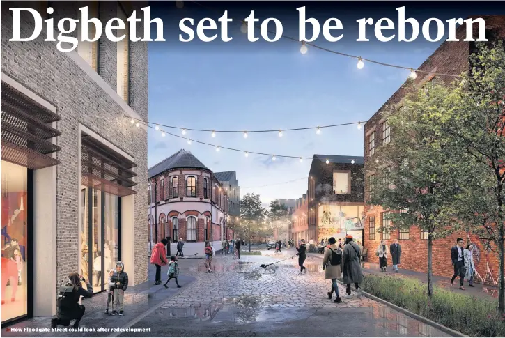  ??  ?? How Floodgate Street could look after redevelopm­ent