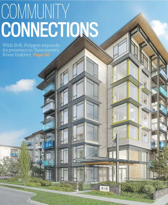  ?? PNG ?? R+R is a new-home project from Polygon R&amp;R Homes Ltd. in Vancouver. It is Polygon’s fifth developmen­t in the River District, accounting for a total of 645 homes.