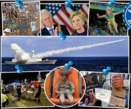  ?? PHOTOS: EPA, AP,AAP ?? WORLD VIEW: (clockwise from top left): Supporters want Britain to stay in EU; Hillary Clinton concedes US election; Alan Boyd competes in the pole vault in Rio; Chinese missile frigate Yuncheng launches a missile during a military exercise near south...