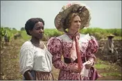  ?? CARLOS RODRIGUEZ — HEYDAY TELEVISION-PBS ?? Tamara Lawrance and Hayley Atwell in a scene from the miniseries “The Long Song” debuting on Jan. 31.