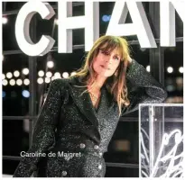  ??  ?? Caroline de Maigret