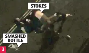  ??  ?? Tussle: After the man falls to the ground, Stokes attempts to carry on grappling with him while a second man tries to pull the cricketer away SMASHED BOTTLE STOKES