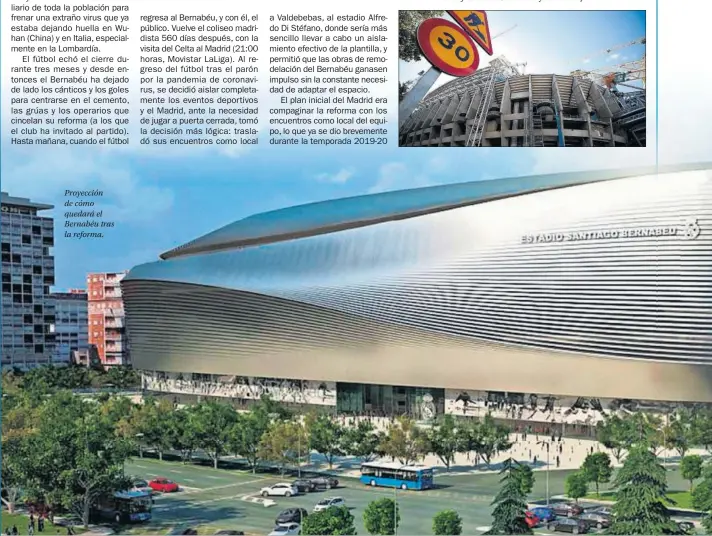  ??  ?? Proyección de cómo quedará el Bernabéu tras la reforma.