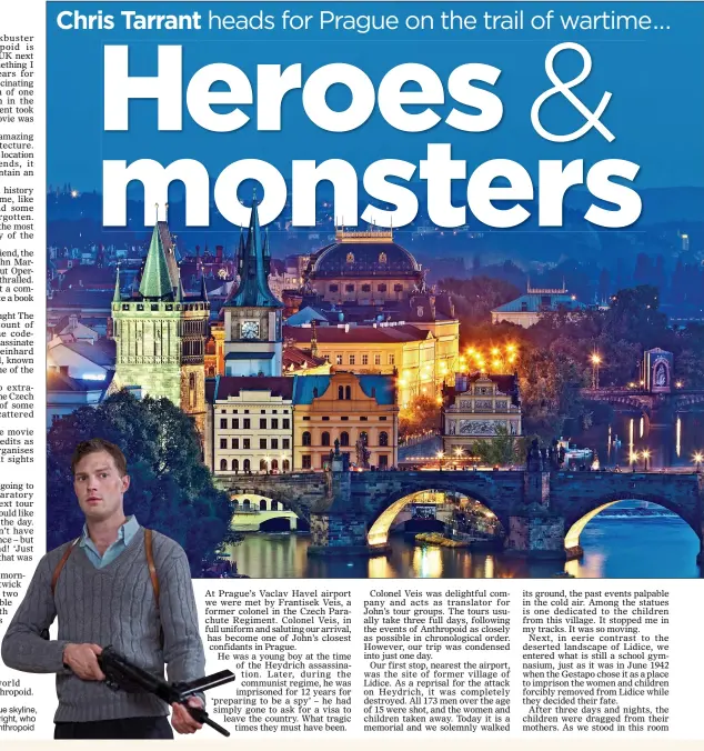  ??  ?? DARK HISTORY: The Prague skyline, top, and actor Jamie Dornan, right, who stars in the forthcomin­g film Anthropoid