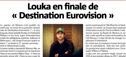  ??  ?? Louka participer­a à la finale le  janvier. L’émission sera diffusée en direct sur France .