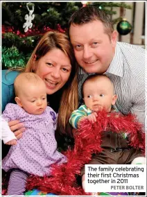  ?? PETER BOLTER ?? The family celebratin­g their first Christmas together in 2011