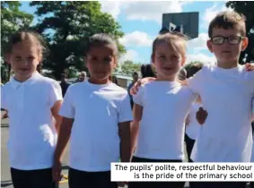  ??  ?? The pupils’ polite, respectful behaviour is the pride of the primary school