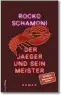  ??  ?? Rocko Schamoni „Der Jaeger und sein Meister“hanserblau. 288 Seiten. 22,70 Euro