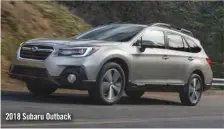  ??  ?? 2018 Subaru Outback