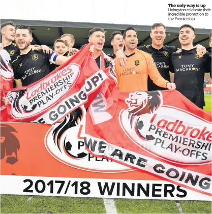  ??  ?? The only way is up Livingston celebrate their incredible promotion to the Premiershi­p