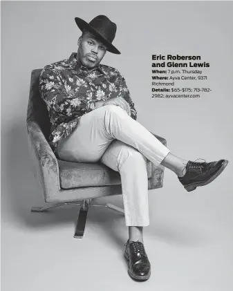  ?? Courtesy photo ?? Eric Roberson hustles to make sure his name and music remain in the public eye.