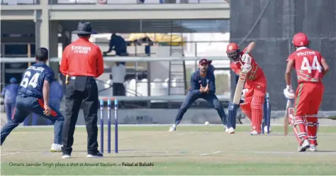  ?? — Faisal al Balushi ?? Oman’s Jatinder Singh plays a shot at Amerat Stadium.