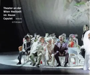  ?? MONIKA RITTERSHAU­S ?? Theater an der Wien: Hochzeit im Hause Capulet