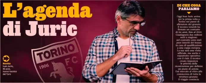  ??  ?? Novità
Ivan Juric, 45 anni, nuovo tecnico del Toro