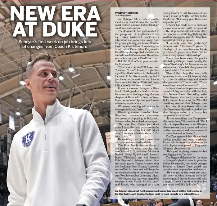  ?? AP ?? Jon Scheyer, a Glenbrook North graduate and former Duke guard, held his first practice as the Blue Devils’ coach Monday. The team could very well compete for a national title.