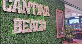  ?? MARISA NADOLNY PHOTOS ?? The entryway at Cantina Beach conjures fiesta vibes.