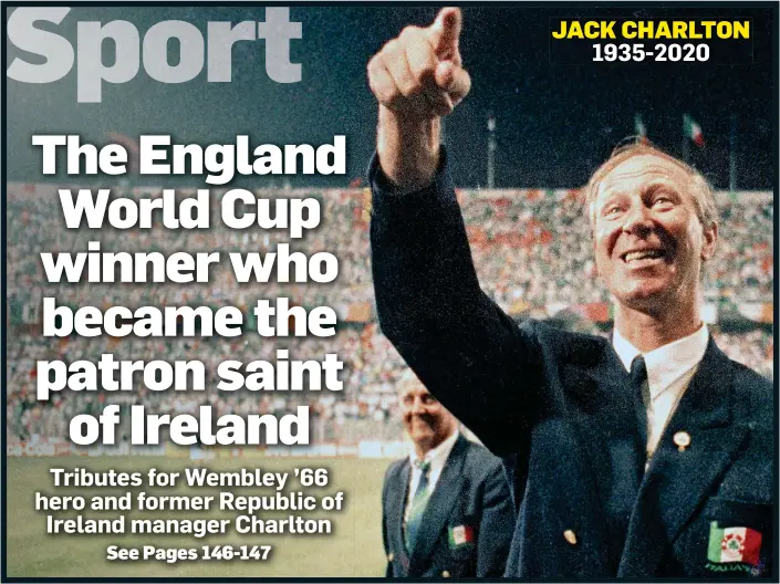  ??  ?? 1935-2020 JACK CHARLTON