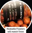  ??  ?? Hookable Floaters will match 11mm loosefeed