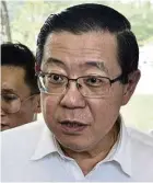  ??  ?? The Penang Chief Minister will face growing pressure if DAP loses some seats or if Pakatan loses its two-thirds majority. Lim: