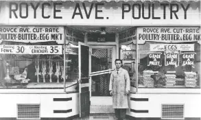  ??  ?? Irving Ungerman stands in front of the Royce Avenue Poultry and Egg Market in
Toronto. He and his brothers came to dominate the city's chicken market.