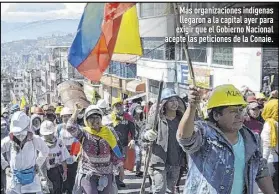  ?? ?? Más organizaci­ones indígenas llegaron a la capital ayer para exigir que el Gobierno Nacional acepte las peticiones de la Conaie.