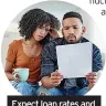  ?? ?? Expect loan rates and credit prices to rise