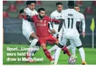  ??  ?? Upset…Liverpool were held to a draw in Midtjyllan­d