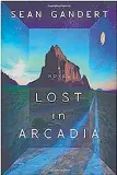  ??  ?? Sean Gandert discusses and signs “Lost in Arcadia, A Novel” at 3 p.m. Sunday, July 23 at Bookworks, 4022 Rio Grande NW.