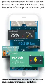  ??  ?? die ryd- App liefert viele Infos auf das smartphone, etwa den gesundheit­szustand der batterie.