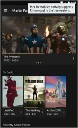  ??  ?? Plex for mobiles natively supports Chromecast in the free versions.